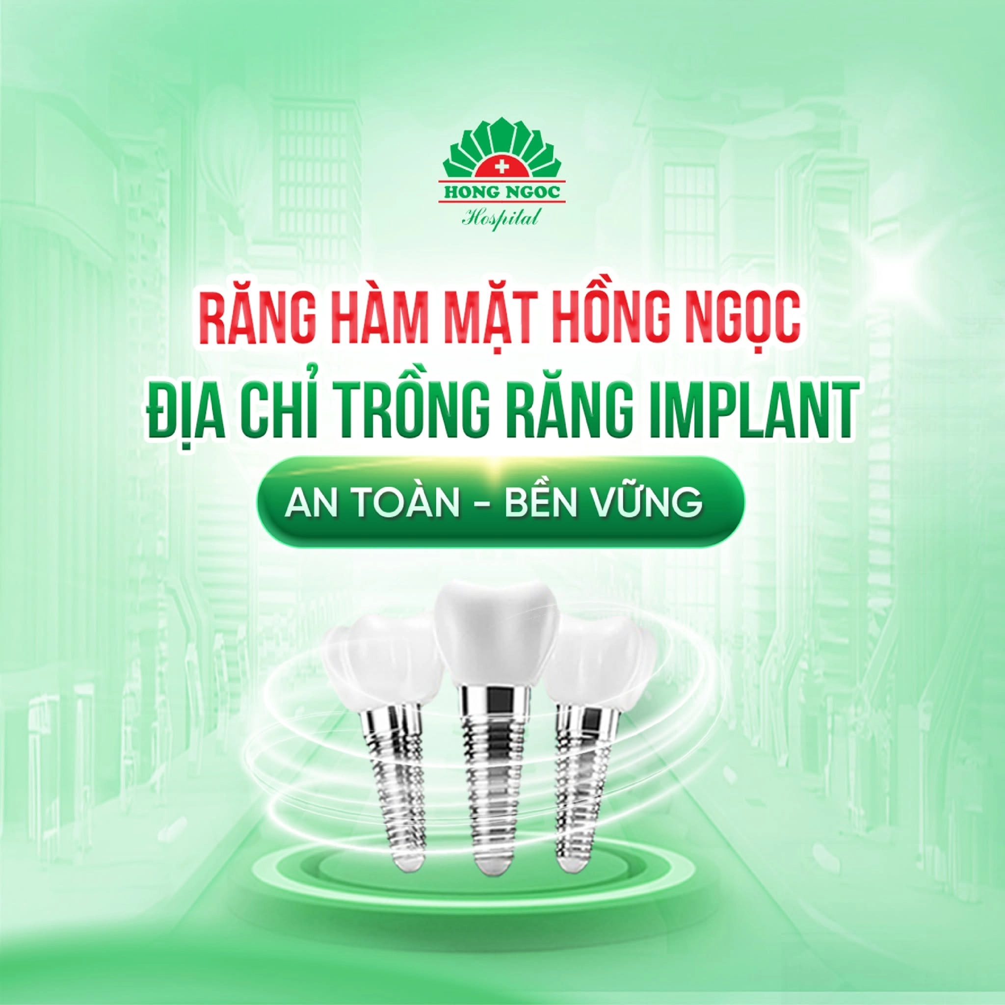 Răng Hàm Mặt Hồng Ngọc - Địa chỉ trồng răng Implant tin cậy được nhiều khách hàng lựa chọn